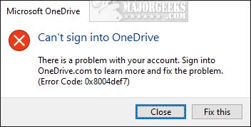 Fix: OneDrive Error Code 0x8004def7 (And Other Errors) - MajorGeeks